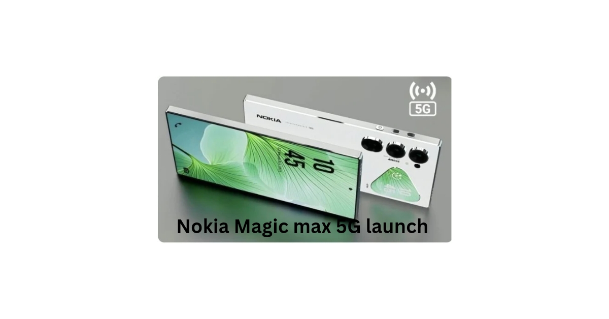 Nokia Magic max 5G launch 11990_20250726_120000_0000