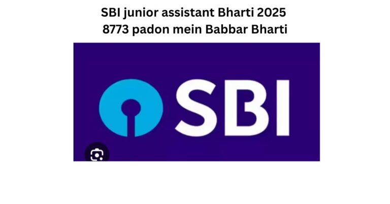SBI junior assistant Bharti 2025 8773 padon mein Babbar Bharti_20250806_203527_0000
